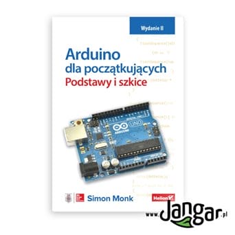 Arduino dla początkujących: Podstawy i szkice – podręcznik